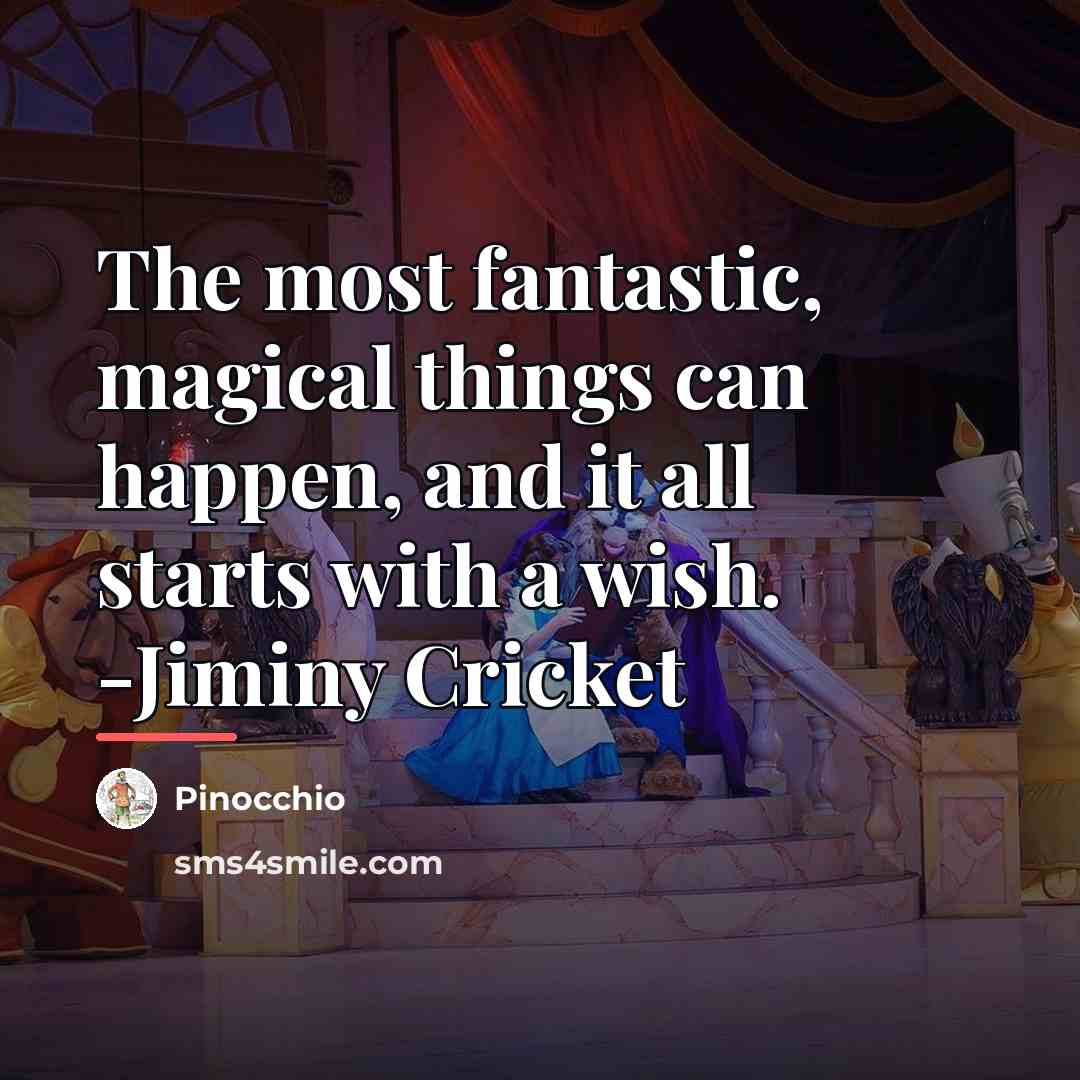 “The most fantastic, magical things can happen, and it all…” quote by Pinocchio