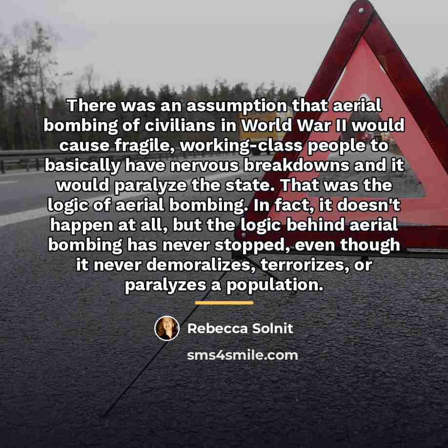 “There was an assumption that aerial bombing of civilians in…” quote by Rebecca Solnit