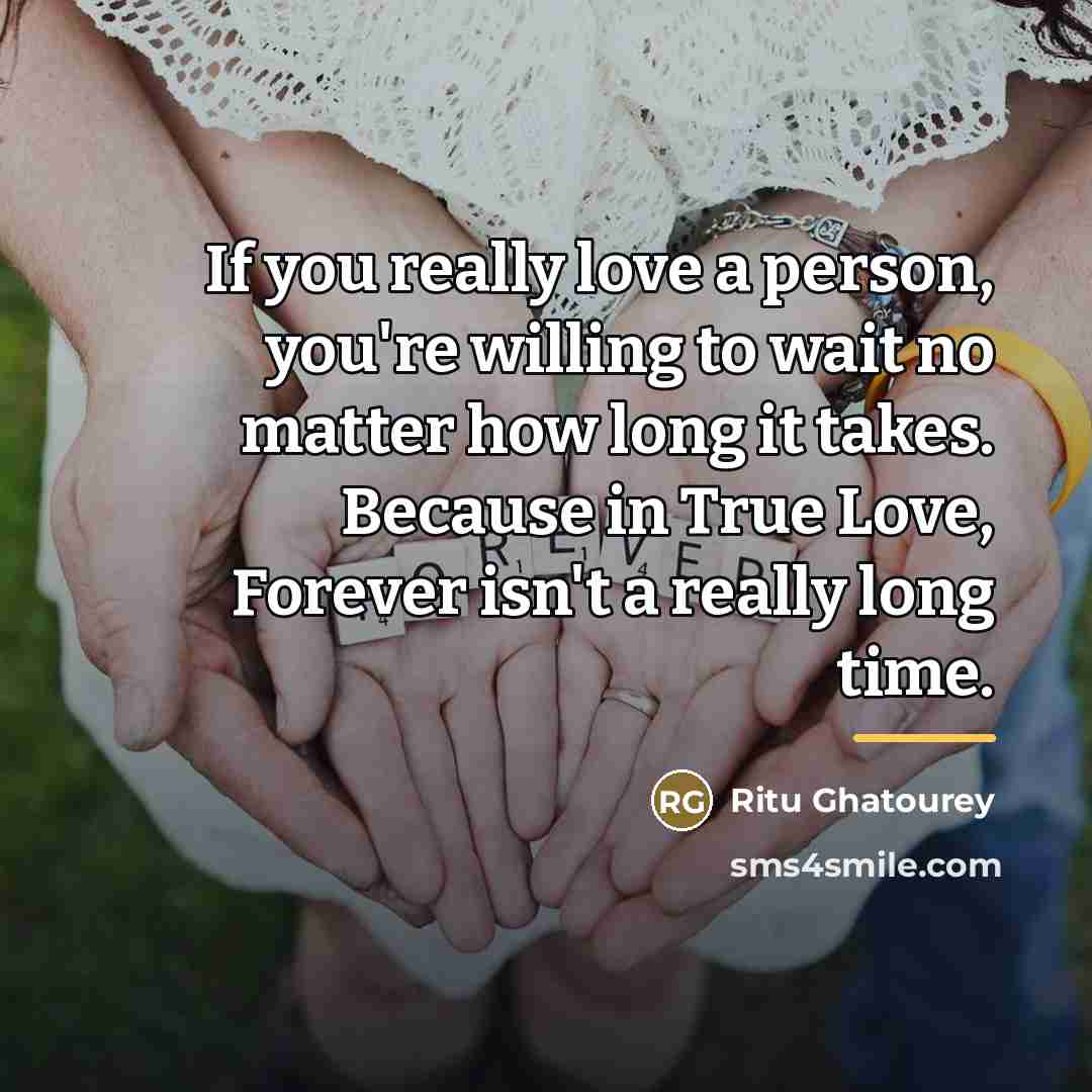 “If you really love a person, you're willing to wait…” quote by Ritu Ghatourey