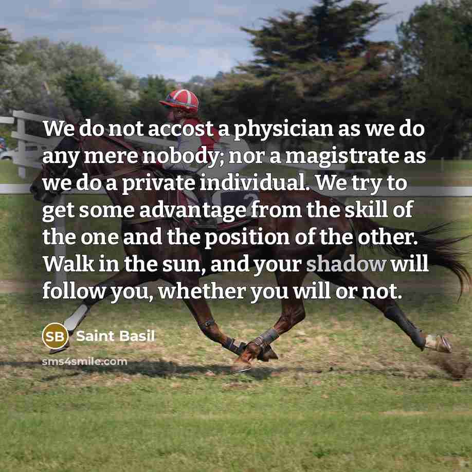 “We do not accost a physician as we do any…” quote by Saint Basil