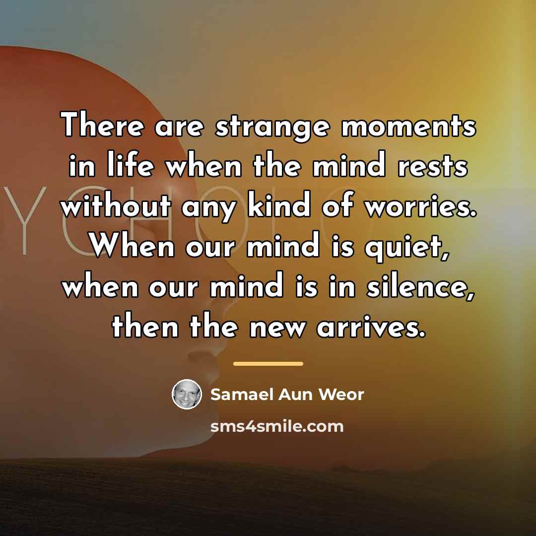 “There are strange moments in life when the mind rests…” quote by Samael Aun Weor