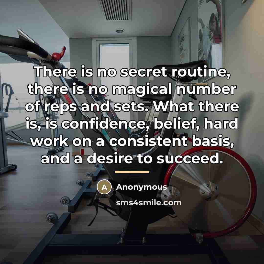 “There is no secret routine, there is no magical number…” quote by Anonymous