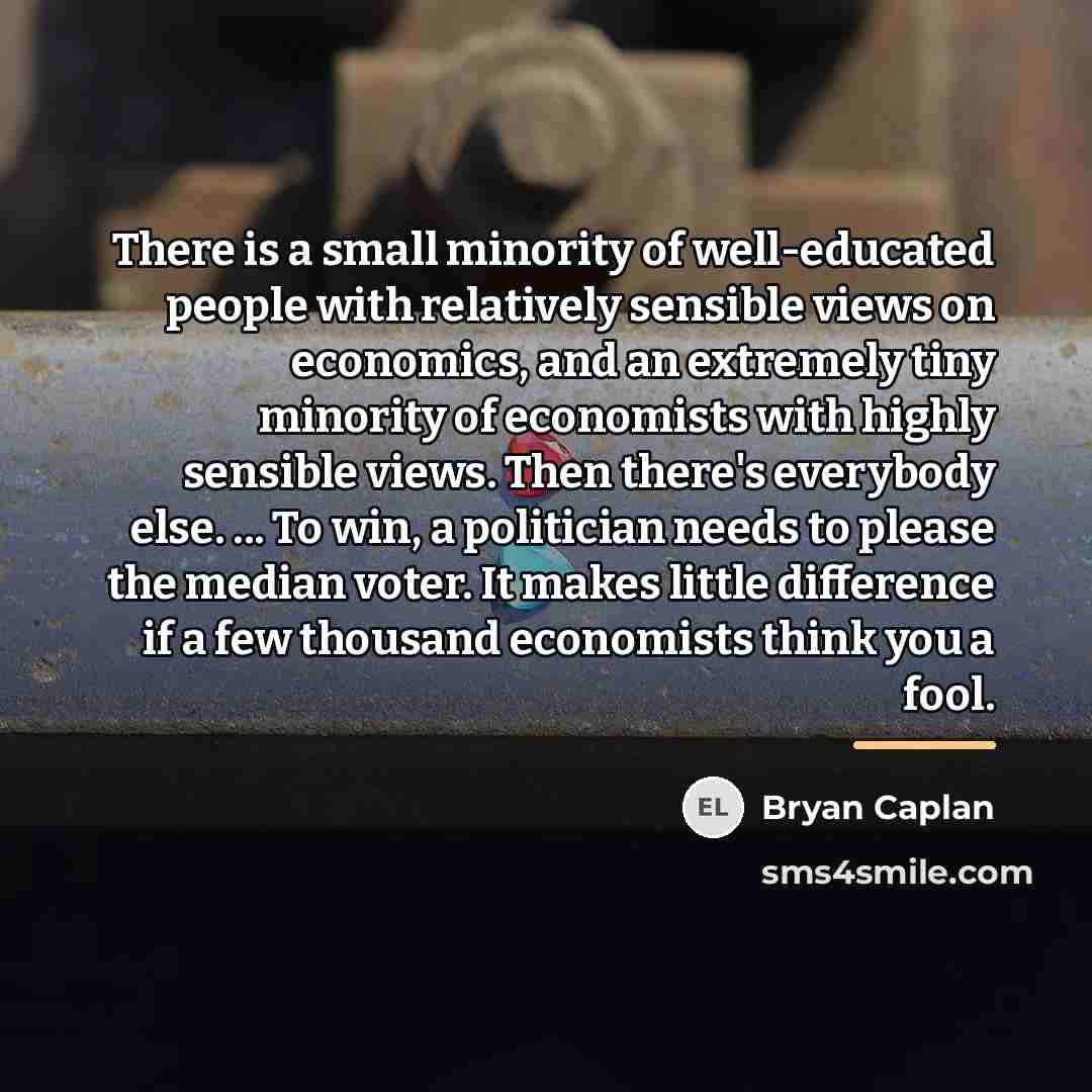 “There is a small minority of well-educated people with relatively…” quote by Bryan Caplan