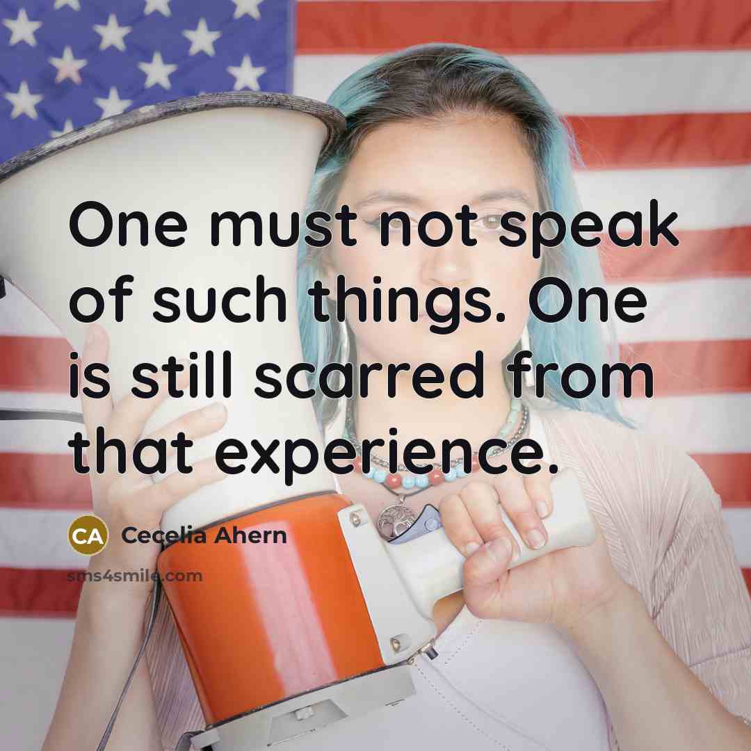 “One must not speak of such things. One is still…” quote by Cecelia Ahern