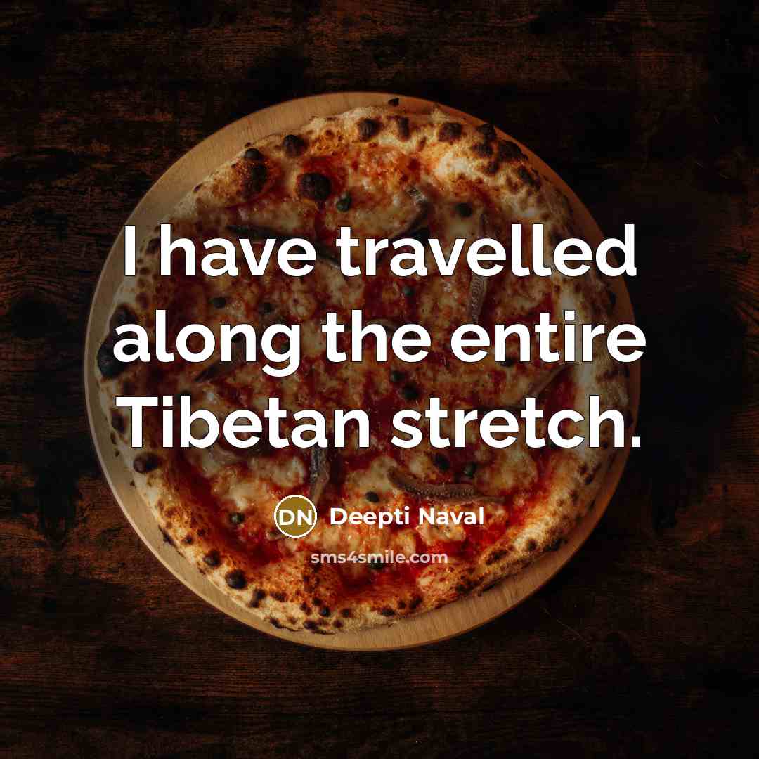 “I have travelled along the entire Tibetan stretch.…” quote by Deepti Naval