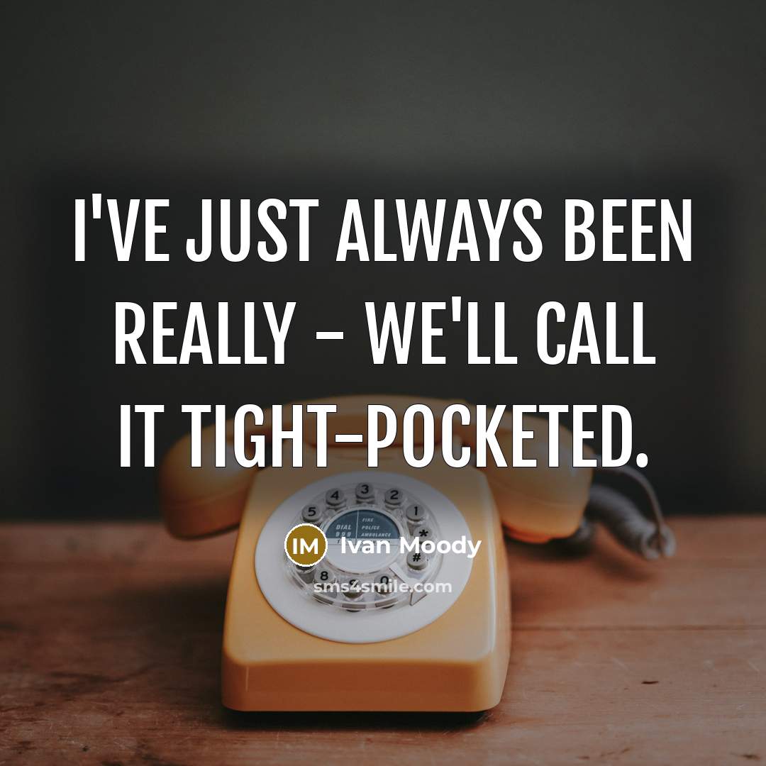 “I've just always been really - we'll call it tight-pocketed.…” quote by Ivan Moody
