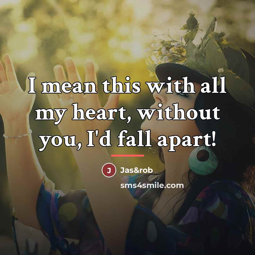 “I mean this with all my heart, without you, I'd…” quote by Jas&rob