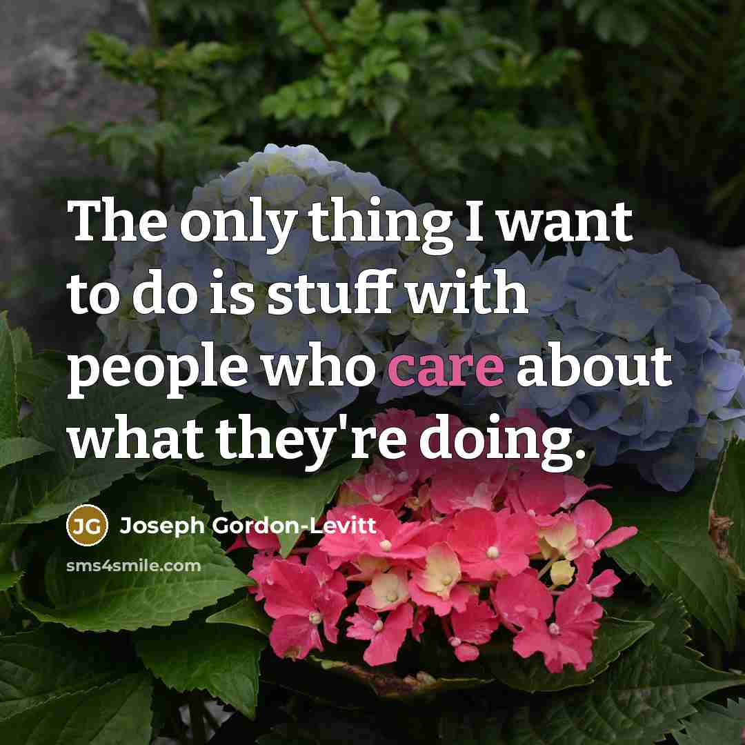 “The only thing I want to do is stuff with…” quote by Joseph Gordon-Levitt