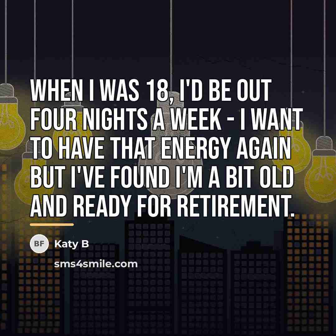 “When I was 18, I'd be out four nights a…” quote by Katy B