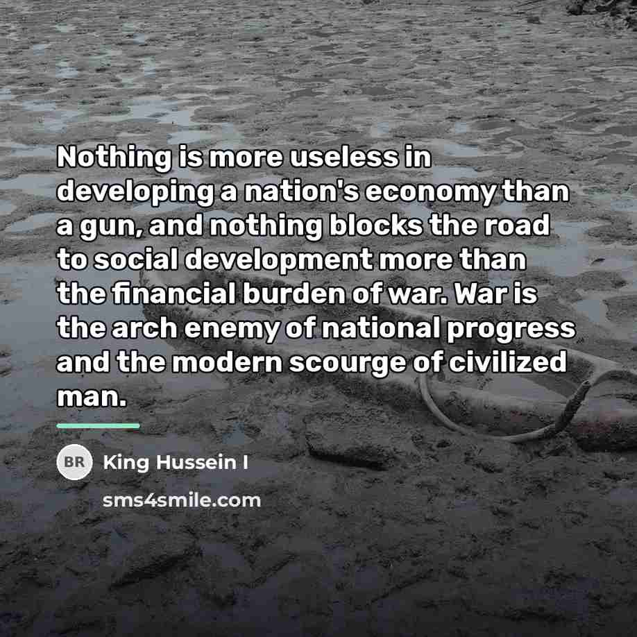 “Nothing is more useless in developing a nation's economy than…” quote by King Hussein I