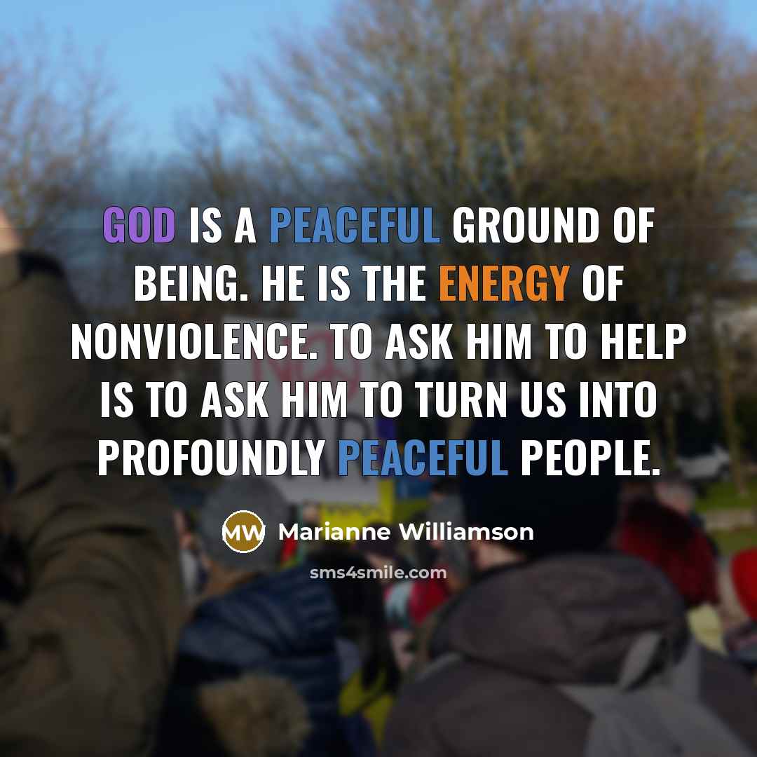 “God is a peaceful ground of being. He is the…” quote by Marianne Williamson