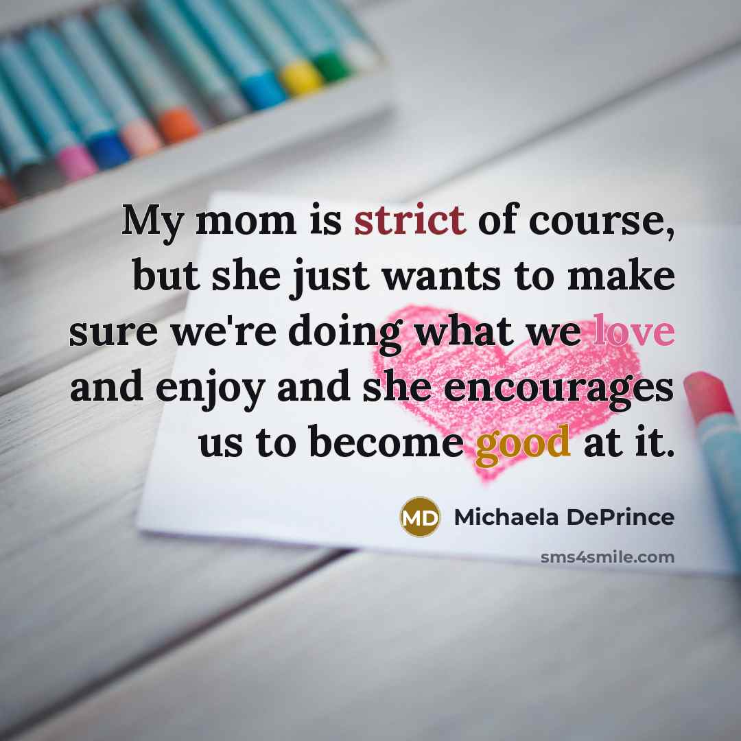 “My mom is strict of course, but she just wants…” quote by Michaela DePrince
