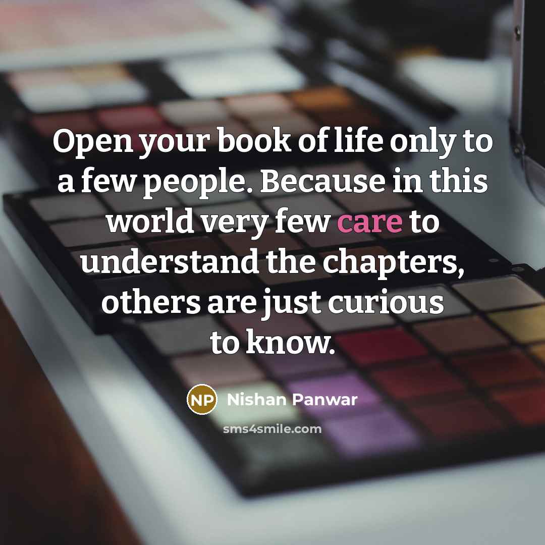 “Open your book of life only to a few people.…” quote by Nishan Panwar