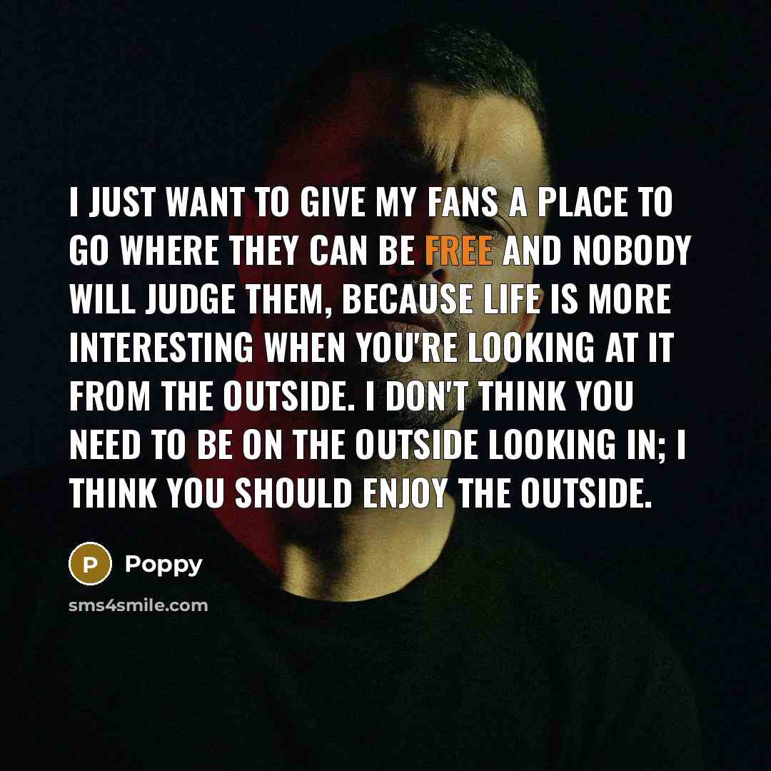 “I just want to give my fans a place to…” quote by Poppy