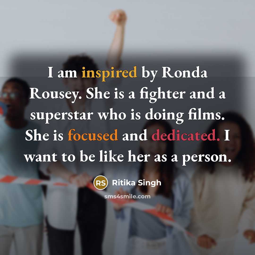 “I am inspired by Ronda Rousey. She is a fighter…” quote by Ritika Singh