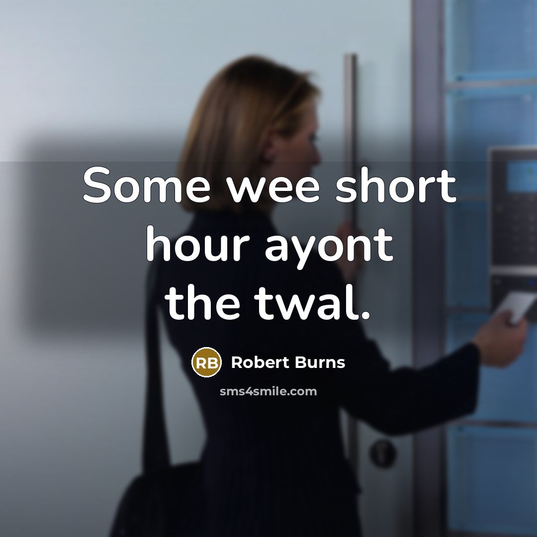“Some wee short hour ayont the twal.…” quote by Robert Burns
