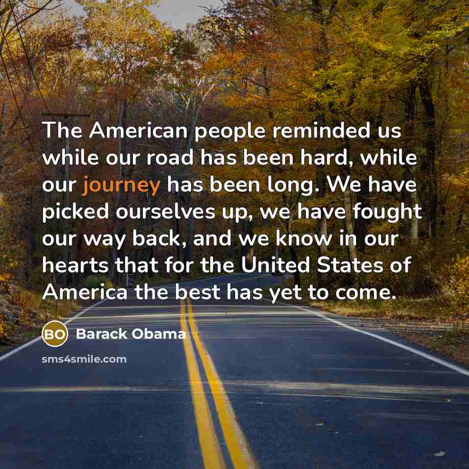 “The American people reminded us while our road has been…” quote by Barack Obama