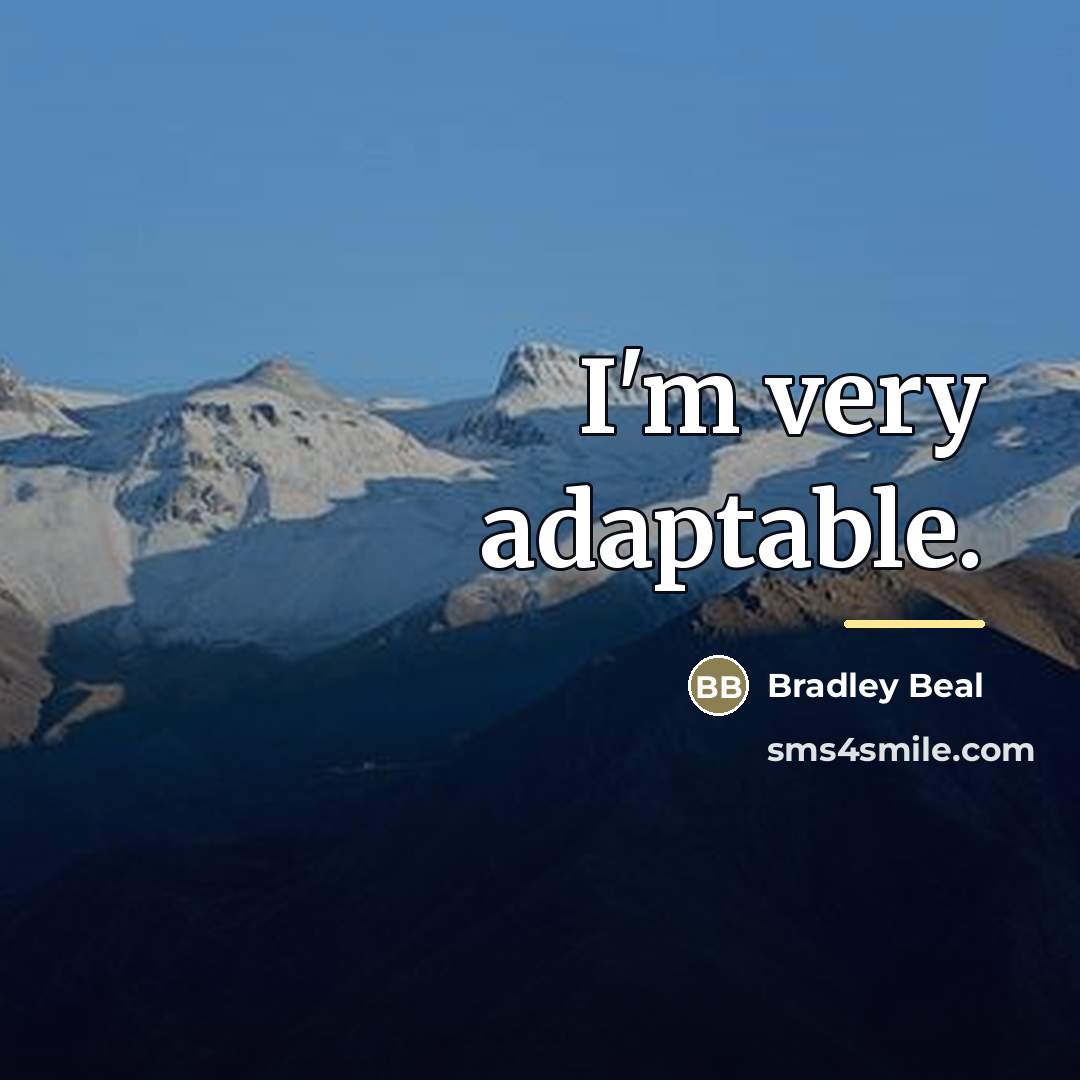 “I'm very adaptable.…” quote by Bradley Beal