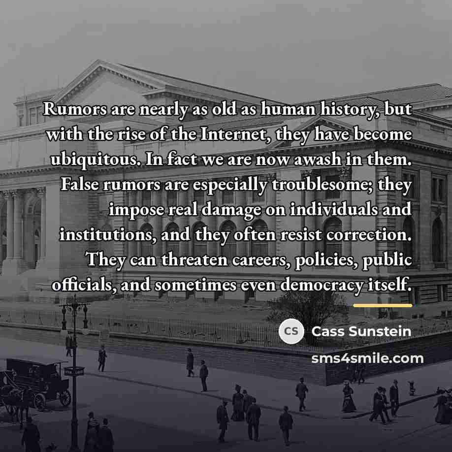 “Rumors are nearly as old as human history, but with…” quote by Cass Sunstein