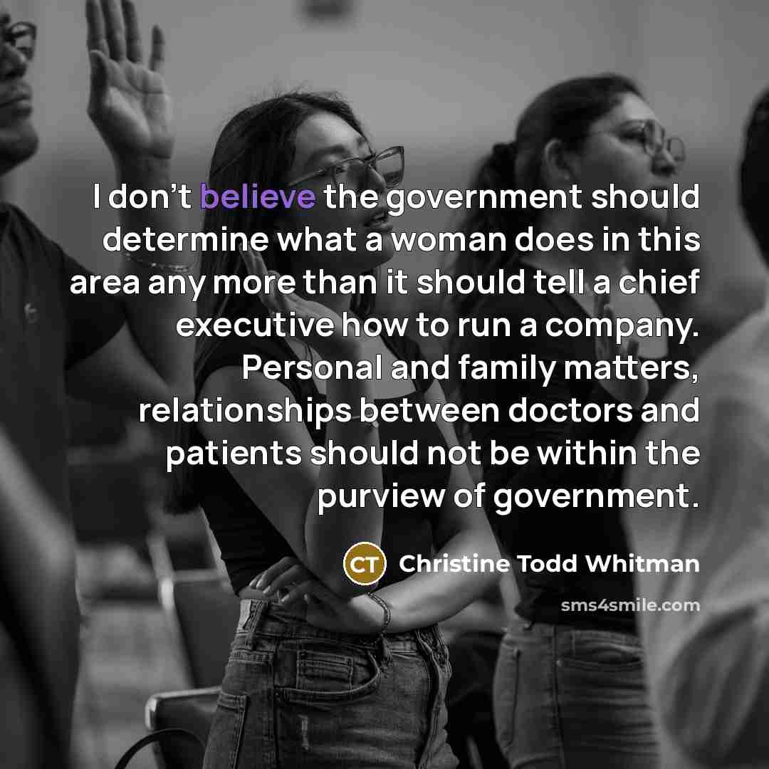 “I don't believe the government should determine what a woman…” quote by Christine Todd Whitman