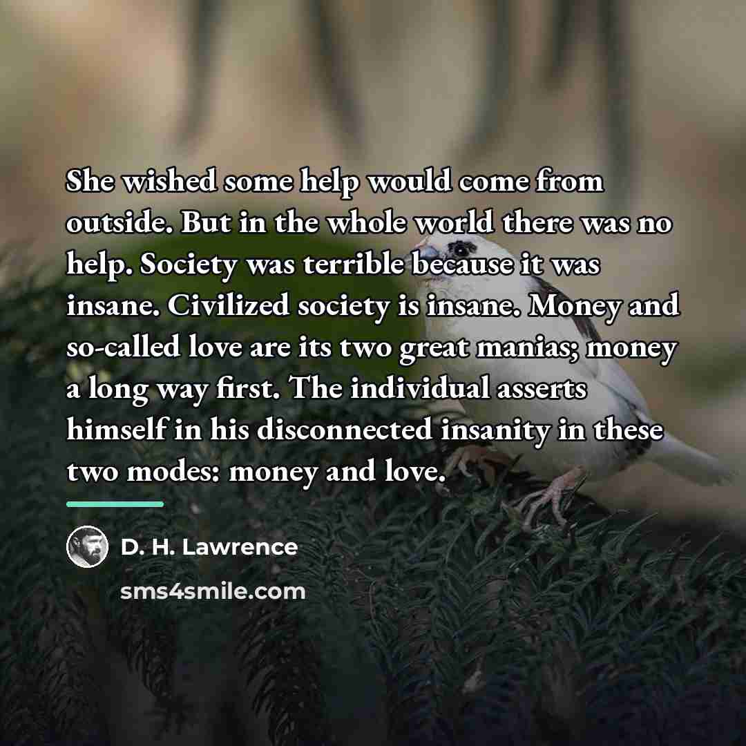 “She wished some help would come from outside. But in…” quote by D. H. Lawrence