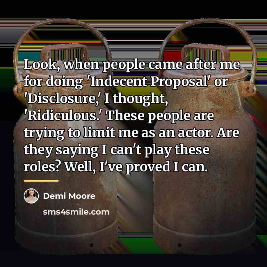 “Look, when people came after me for doing 'Indecent Proposal'…” quote by Demi Moore