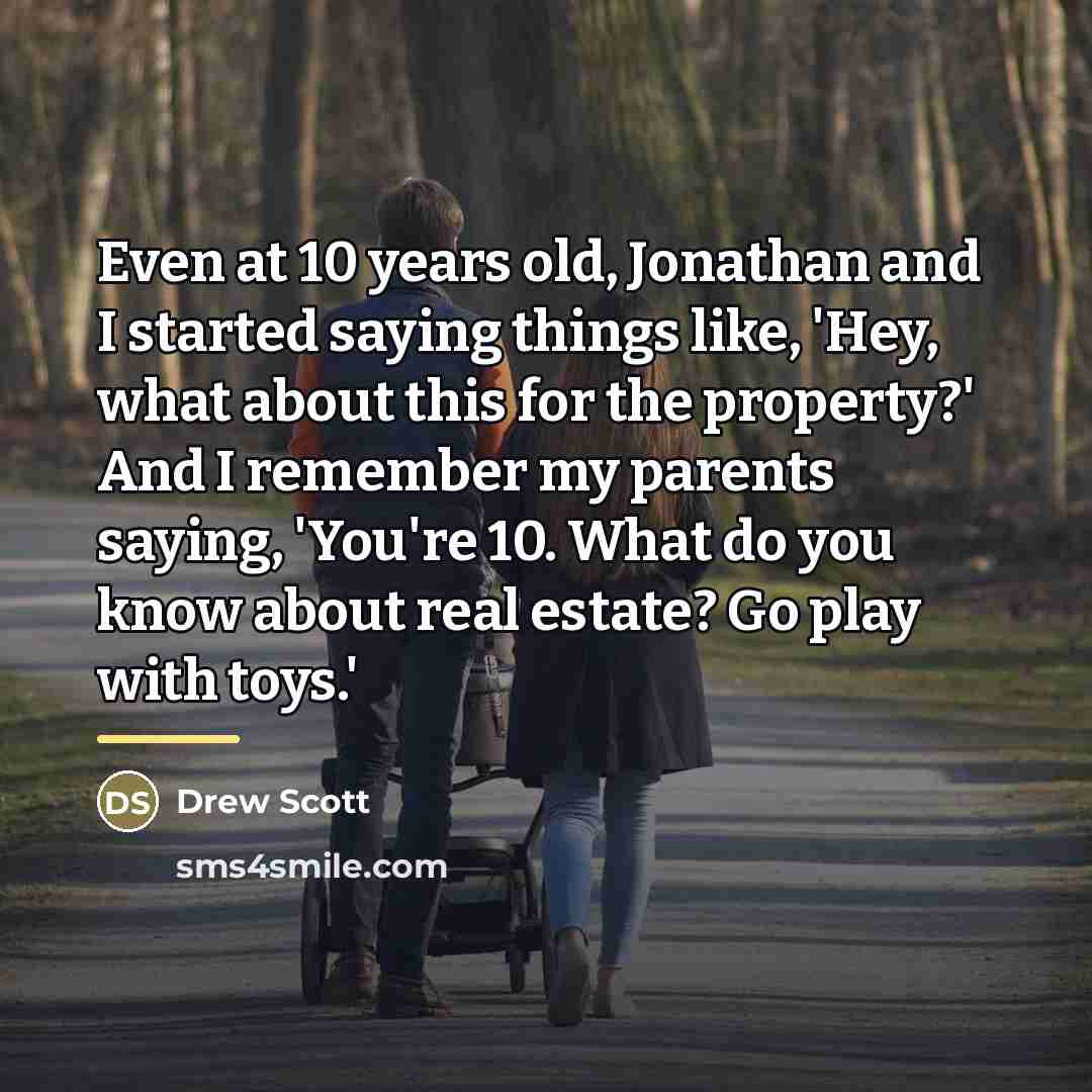 “Even at 10 years old, Jonathan and I started saying…” quote by Drew Scott