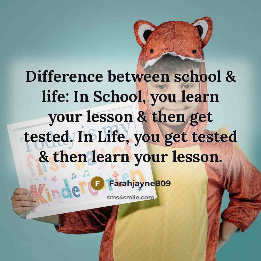 “Difference between school & life: In School, you learn your…” quote by Farahjayne809