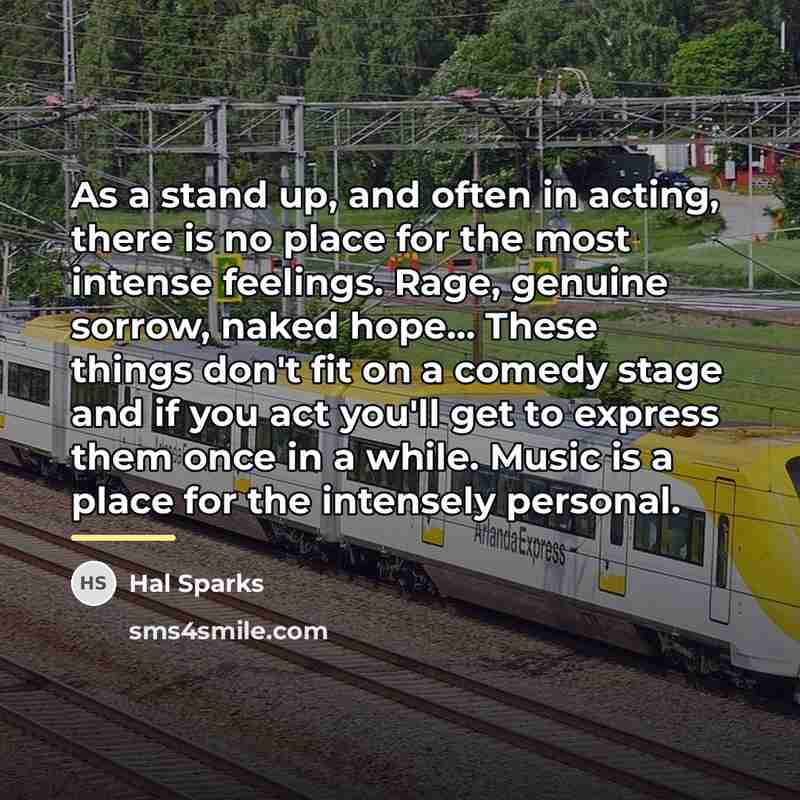 “As a stand up, and often in acting, there is…” quote by Hal Sparks