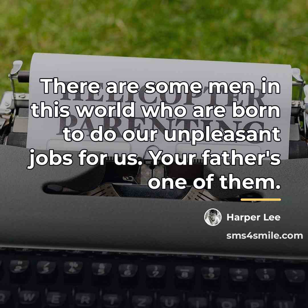 “There are some men in this world who are born…” quote by Harper Lee