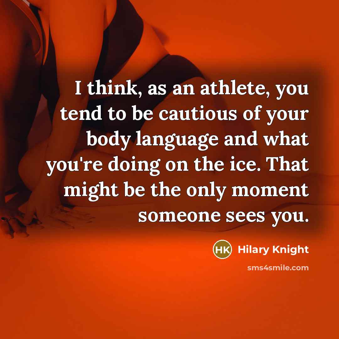 “I think, as an athlete, you tend to be cautious…” quote by Hilary Knight