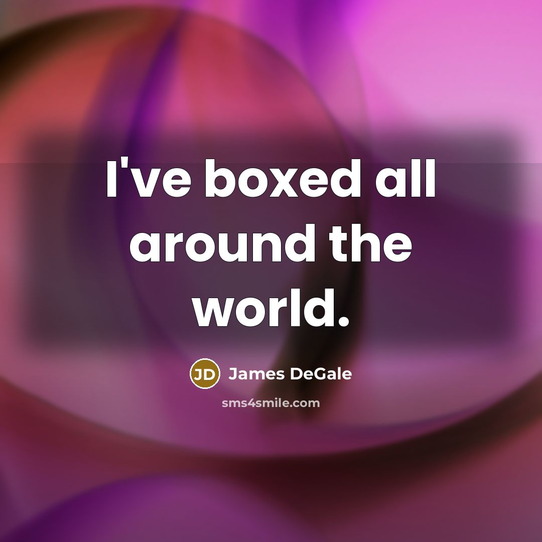 “I've boxed all around the world.…” quote by James DeGale