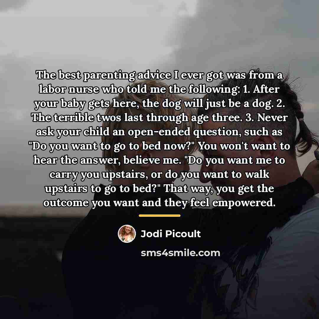 “The best parenting advice I ever got was from a…” quote by Jodi Picoult
