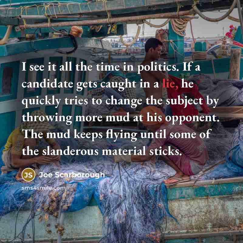 “I see it all the time in politics. If a…” quote by Joe Scarborough