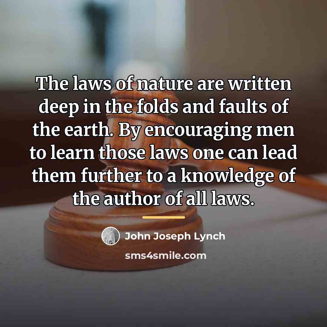 “The laws of nature are written deep in the folds…” quote by John Joseph Lynch