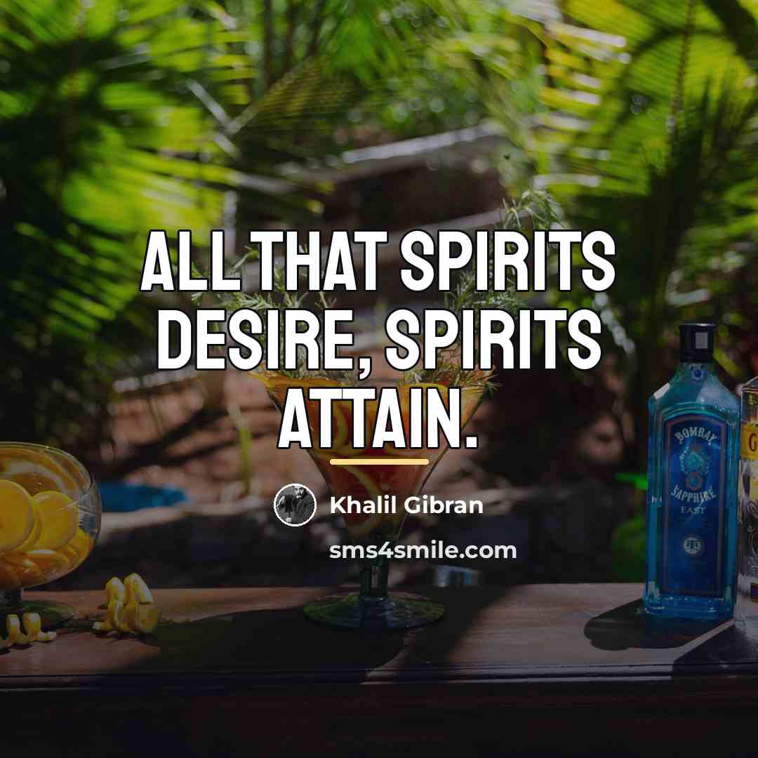 “All that spirits desire, spirits attain.…” quote by Khalil Gibran