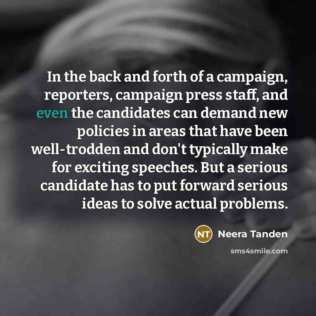 “In the back and forth of a campaign, reporters, campaign…” quote by Neera Tanden