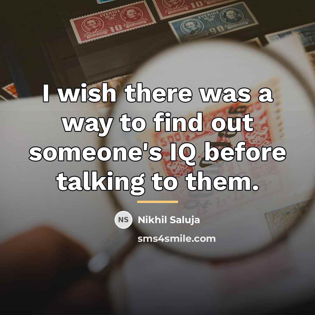 “I wish there was a way to find out someone's…” quote by Nikhil Saluja