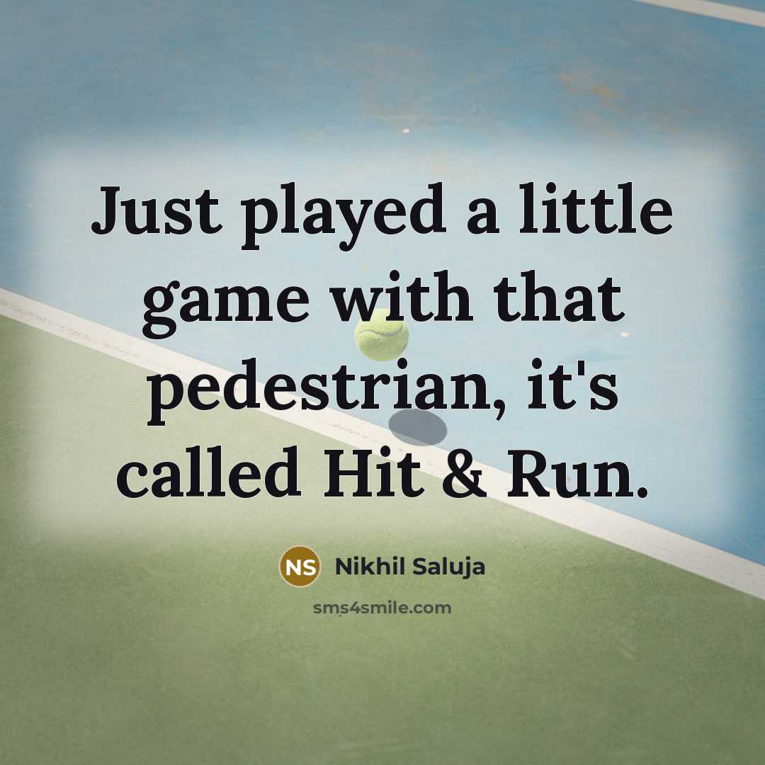 “Just played a little game with that pedestrian, it's called…” quote by Nikhil Saluja