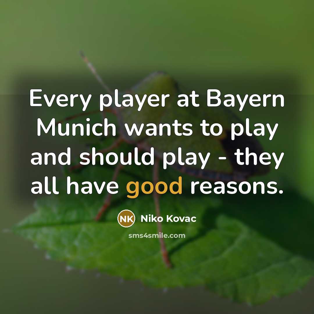 “Every player at Bayern Munich wants to play and should…” quote by Niko Kovac
