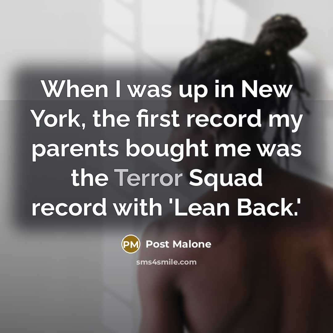 “When I was up in New York, the first record…” quote by Post Malone