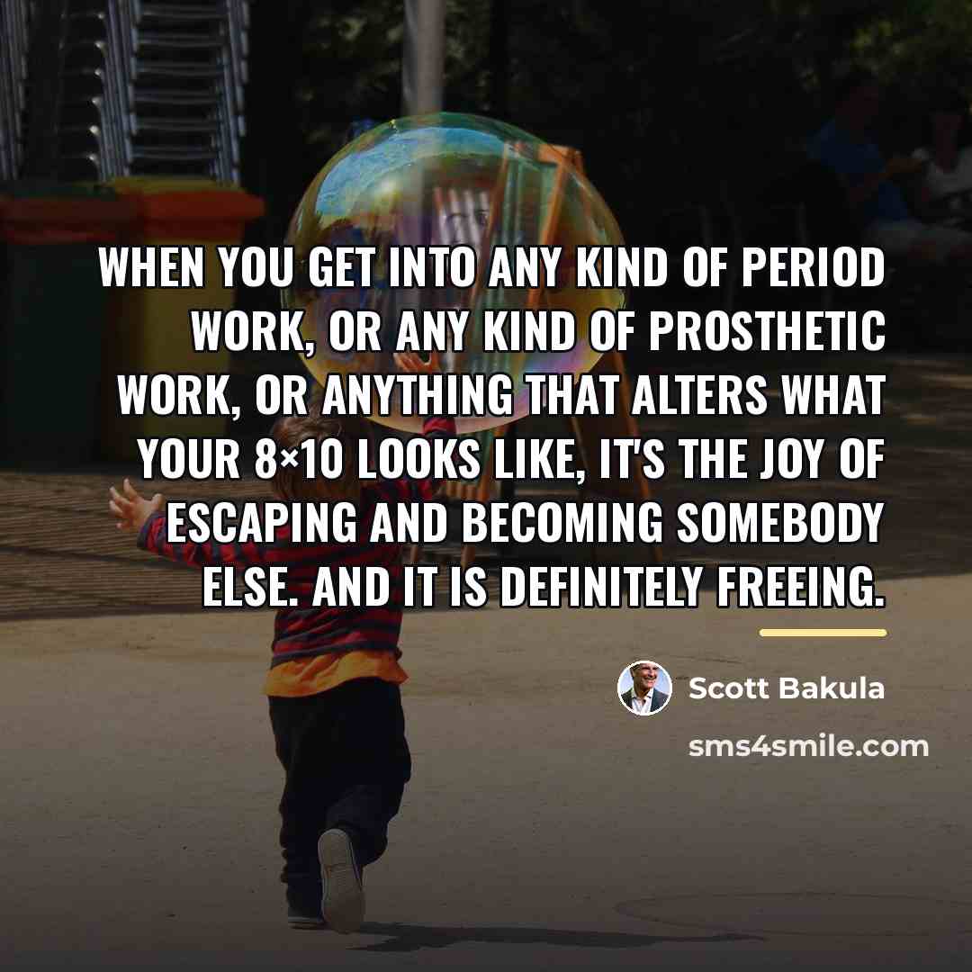 “When you get into any kind of period work, or…” quote by Scott Bakula