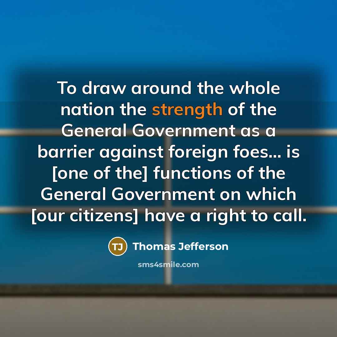 “To draw around the whole nation the strength of the…” quote by Thomas Jefferson