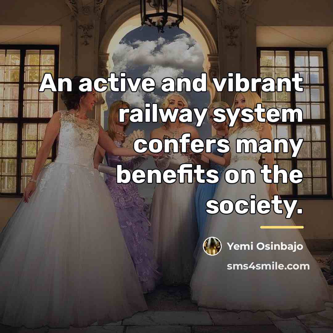 “An active and vibrant railway system confers many benefits on…” quote by Yemi Osinbajo