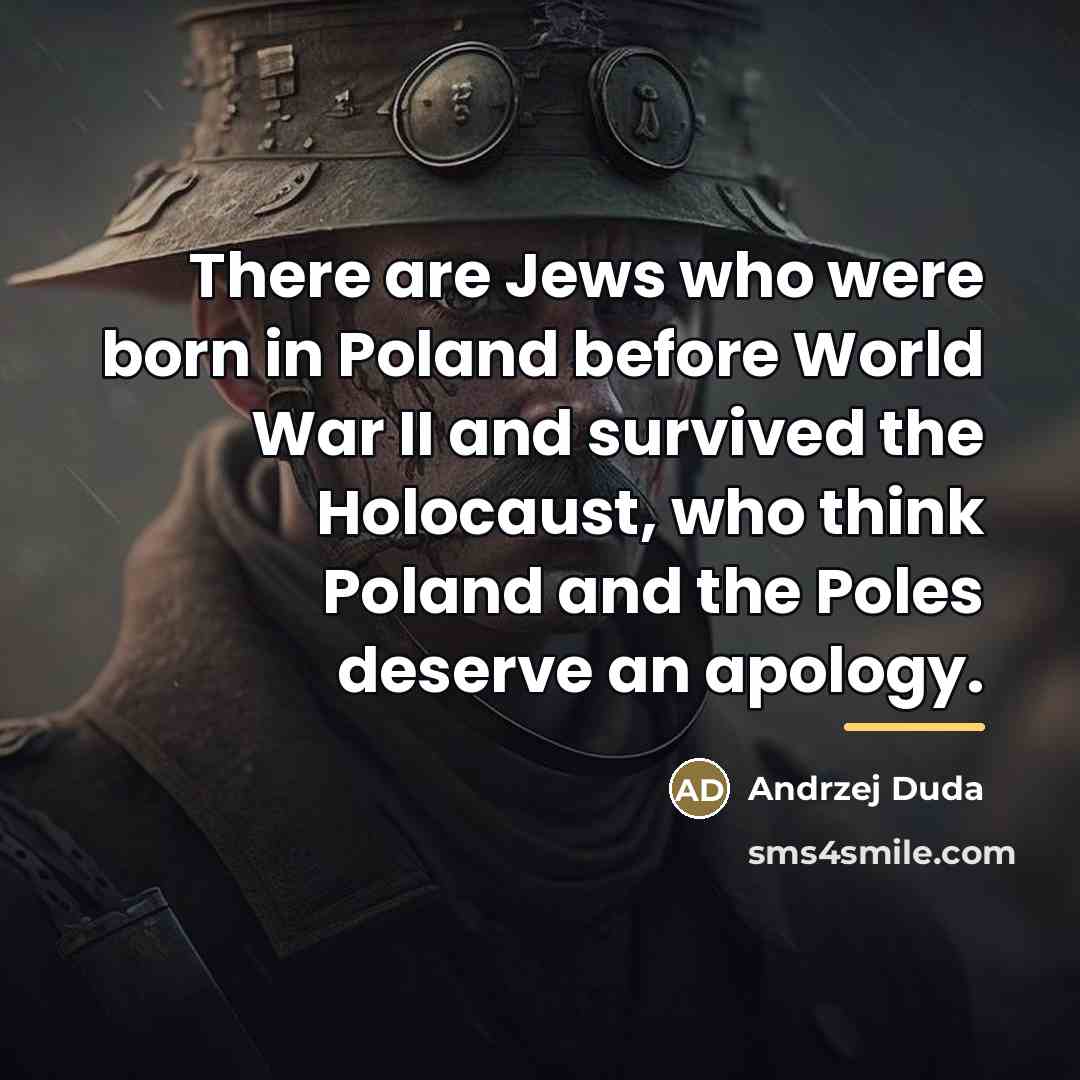 “There are Jews who were born in Poland before World…” quote by Andrzej Duda