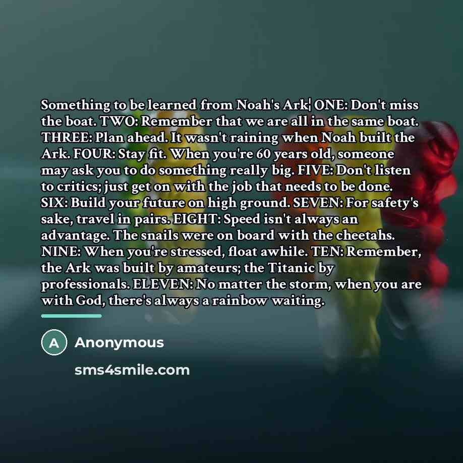 “Something to be learned from Noah's Ark¦ ONE: Don't miss…” quote by Anonymous