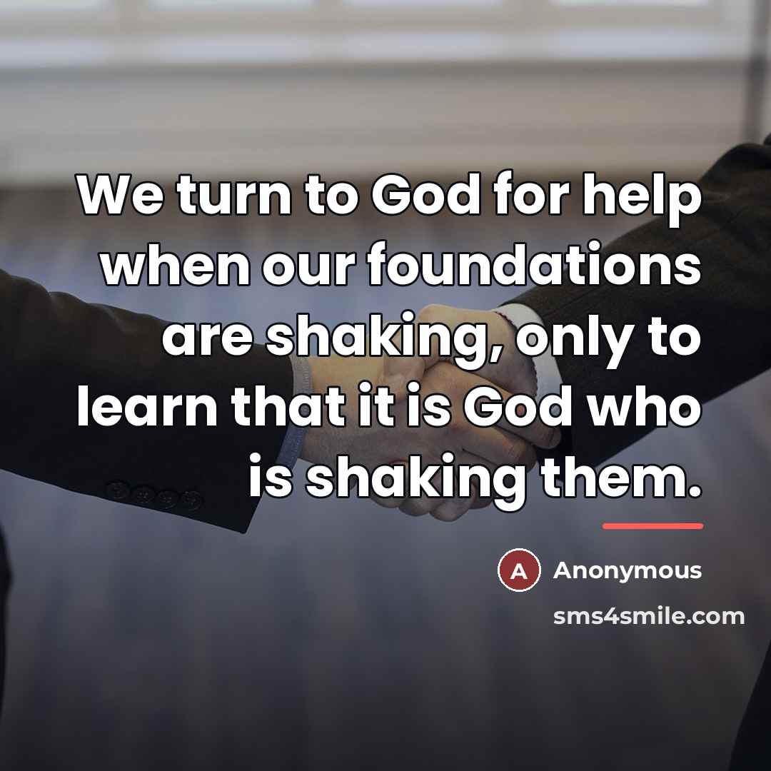 “We turn to God for help when our foundations are…” quote by Charles C West