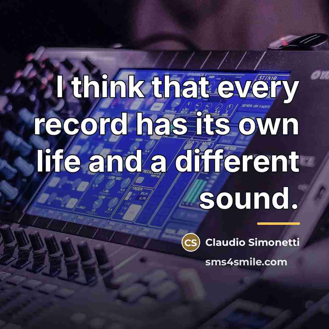 “I think that every record has its own life and…” quote by Claudio Simonetti