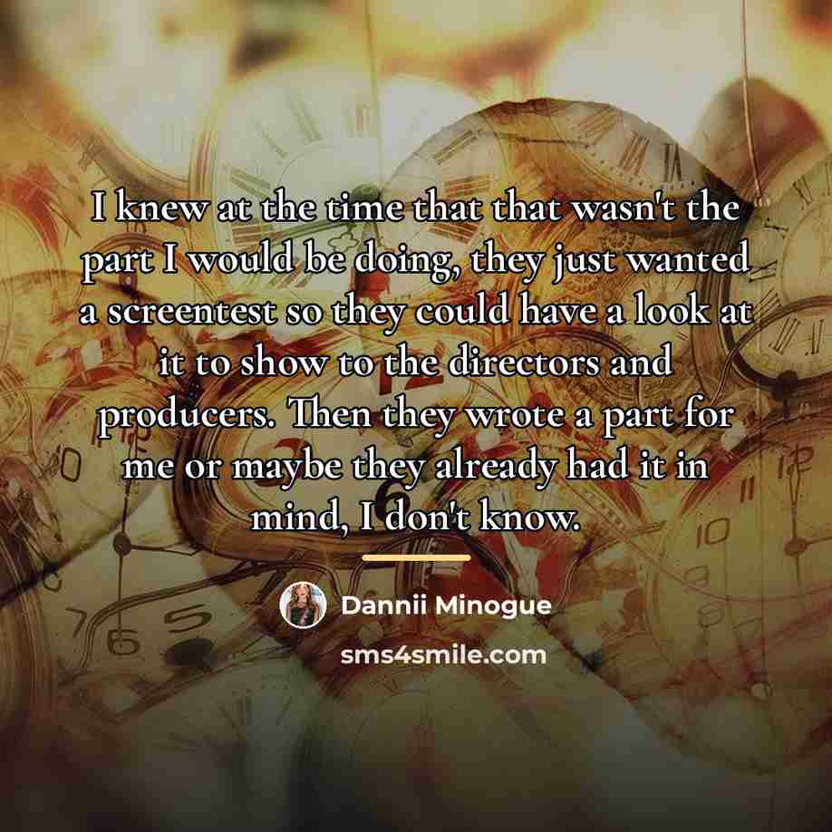 “I knew at the time that that wasn't the part…” quote by Dannii Minogue