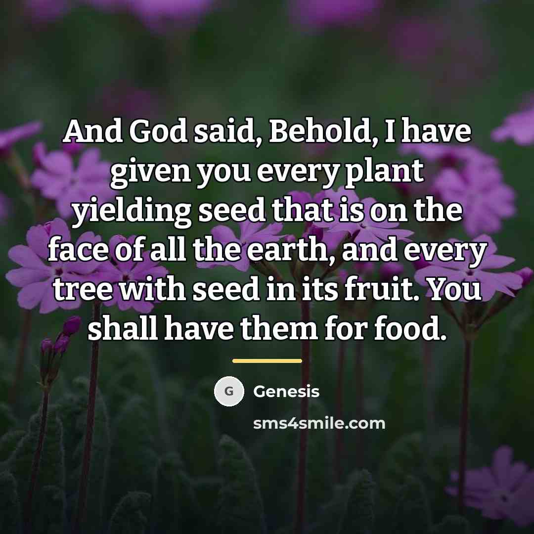 “And God said, Behold, I have given you every plant…” quote by Genesis